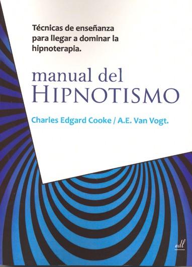 MANUAL DEL HIPNOTISMO | 9788495593689 | EDGARD COOKE,CHARLES | Galatea Llibres | Librería online de Reus, Tarragona | Comprar libros en catalán y castellano online