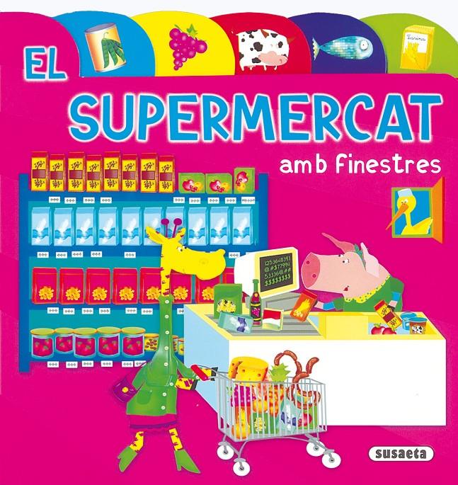 SUPERMERCAT, EL. AMB FINESTRETES | 9788430549238 | VARIOS AUTORES | Galatea Llibres | Librería online de Reus, Tarragona | Comprar libros en catalán y castellano online