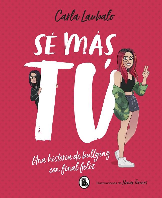 SÉ MÁS TÚ | 9788402421715 | LAUBALO, CARLA | Galatea Llibres | Llibreria online de Reus, Tarragona | Comprar llibres en català i castellà online
