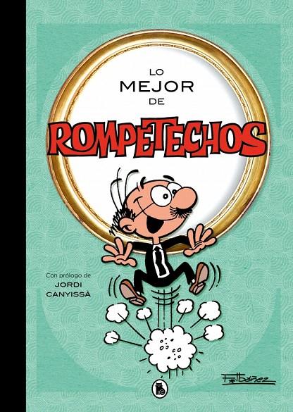 LO MEJOR DE ROMPETECHOS (LO MEJOR DE...) | 9788402430366 | IBAÑEZ, FRANCISCO | Galatea Llibres | Librería online de Reus, Tarragona | Comprar libros en catalán y castellano online