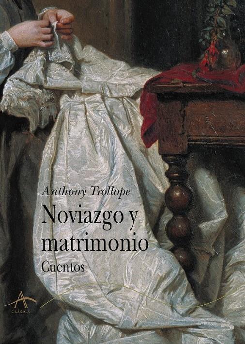 NOVIAZGO Y MATRIMONIO | 9788484283157 | TROLLOPE, ANTHONY | Galatea Llibres | Librería online de Reus, Tarragona | Comprar libros en catalán y castellano online