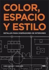 COLOR, ESPACIO, ESTILO. | 9788425223082 | GRIMLEY, CHRIS/LOVE, MIMI | Galatea Llibres | Llibreria online de Reus, Tarragona | Comprar llibres en català i castellà online