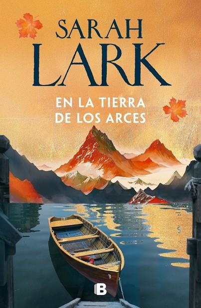 EN LA TIERRA DE LOS ARCES (SUEÑOS DE CANADÁ 1) | 9788466685238 | LARK, SARAH | Galatea Llibres | Llibreria online de Reus, Tarragona | Comprar llibres en català i castellà online