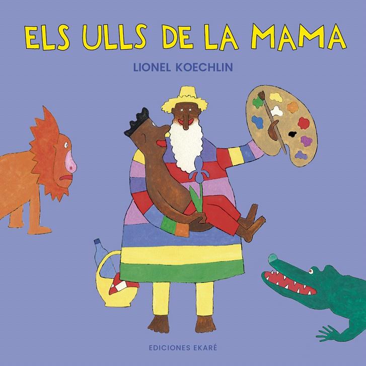 ELS ULLS DE LA MAMA | 9788412988345 | KOECHLIN, LIONEL | Galatea Llibres | Librería online de Reus, Tarragona | Comprar libros en catalán y castellano online