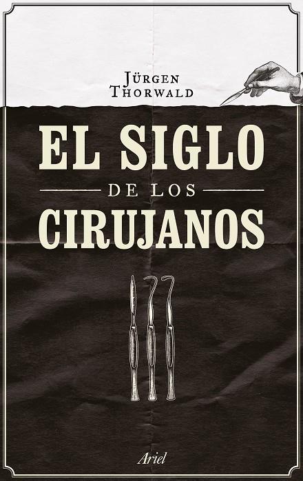 EL SIGLO DE LOS CIRUJANOS | 9788434424968 | THORWALD, JURGEN | Galatea Llibres | Librería online de Reus, Tarragona | Comprar libros en catalán y castellano online
