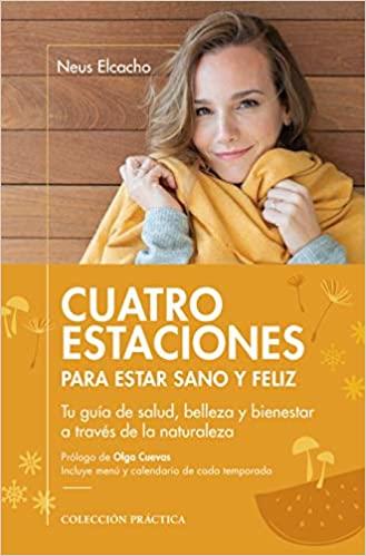 CUATRO ESTACIONES PARA ESTAR SANO Y FELIZ | 9788417432904 | ELCACHO, NEUS | Galatea Llibres | Librería online de Reus, Tarragona | Comprar libros en catalán y castellano online