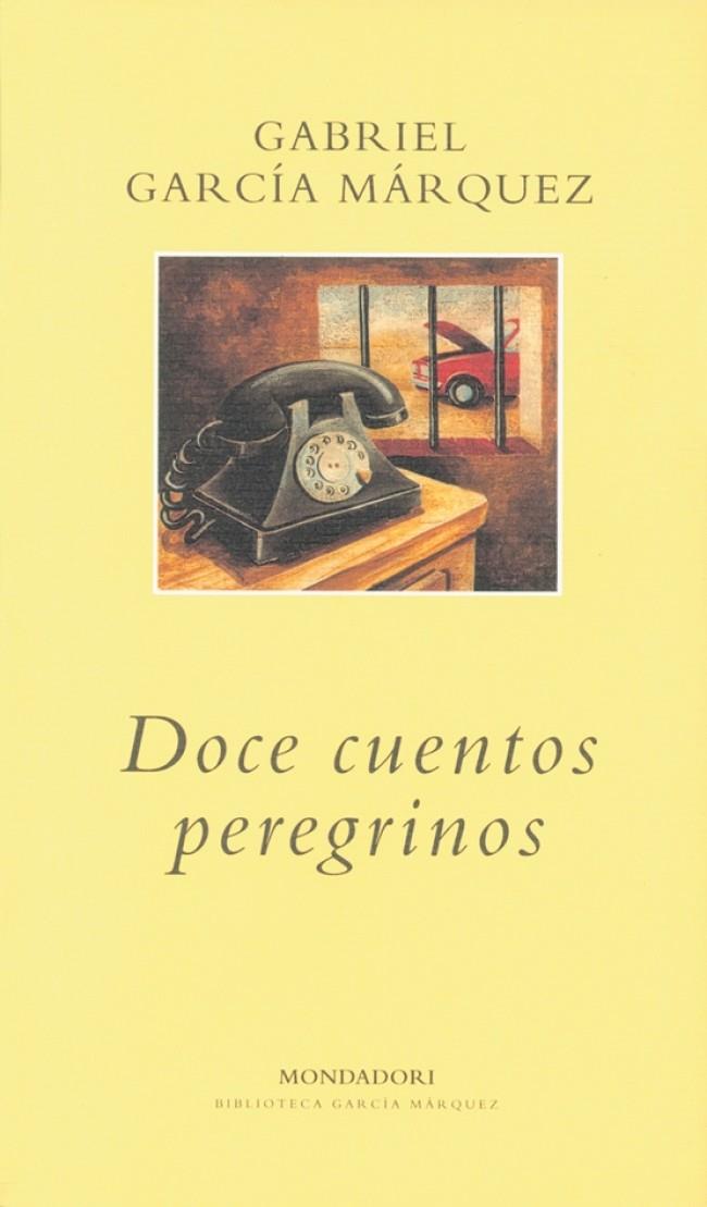 DOCE CUENTOS PEREGRINOS | 9788439701033 | GARCIA MARQUEZ, GABRIEL | Galatea Llibres | Llibreria online de Reus, Tarragona | Comprar llibres en català i castellà online