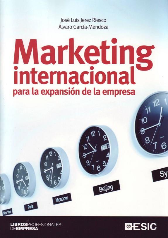 MARKETING INTERNACIONAL PARA LA EXPANSION | 9788473566728 | JEREZ RIESCO, JOSÉ LUIS/GARCÍA-MENDOZA, ÁLVARO | Galatea Llibres | Llibreria online de Reus, Tarragona | Comprar llibres en català i castellà online
