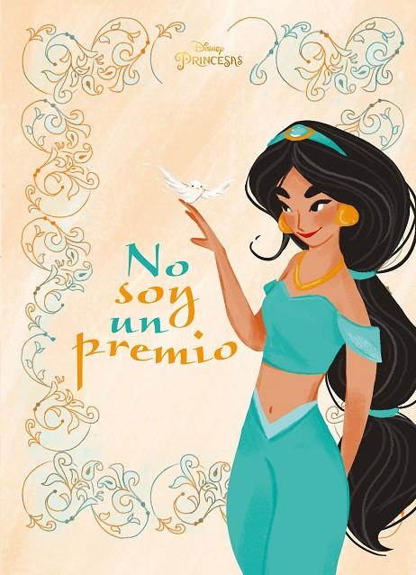 PRINCESAS. JASMINE. NO SOY UN PREMIO | 9788499519074 | Galatea Llibres | Librería online de Reus, Tarragona | Comprar libros en catalán y castellano online