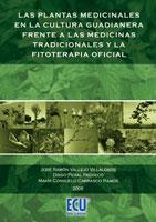 PLANTAS MEDICINALES EN LA CULTURA GUADIANERA FRENTE A LAS MEDICINAS TRADICIONALES Y LA FITOTERAPIA OFICIAL | 9788484547655 | V.V.A.A | Galatea Llibres | Llibreria online de Reus, Tarragona | Comprar llibres en català i castellà online