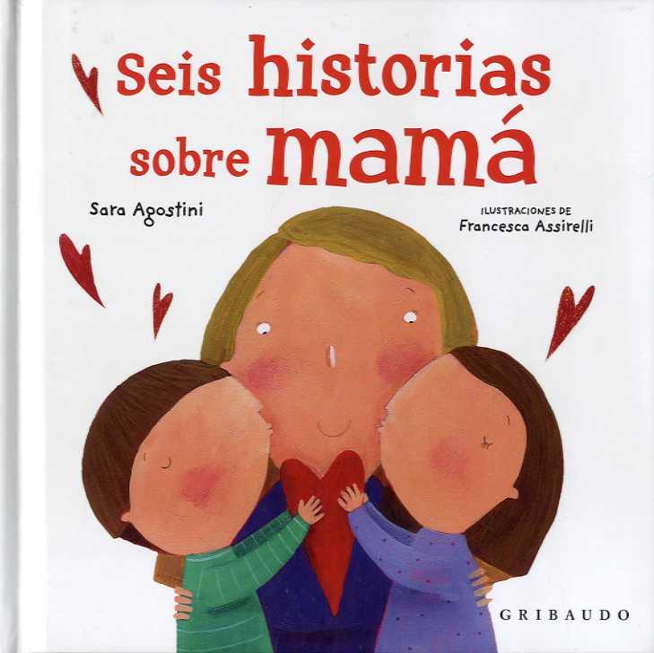 SEIS HISTORIAS SOBRE MAMÁ | 9788417127589 | AGOSTINI, SARA | Galatea Llibres | Llibreria online de Reus, Tarragona | Comprar llibres en català i castellà online