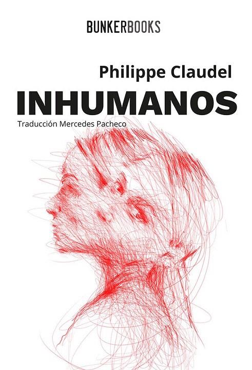 INHUMANOS | 9788412355802 | CLAUDEL, PHILIPPE | Galatea Llibres | Llibreria online de Reus, Tarragona | Comprar llibres en català i castellà online