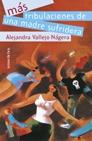 MAS TRIBULACIONES DE UNA MADRE SUFRIDORA | 9788484602040 | VALLEJO-NAGERA, ALEJANDRA | Galatea Llibres | Llibreria online de Reus, Tarragona | Comprar llibres en català i castellà online