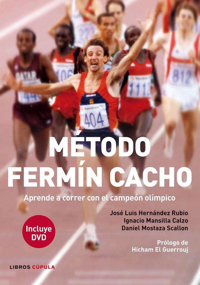 MÉTODO FERMÍN CACHO. APRENDE A CORRER CON EL CAMPEON OLIMPICO | 9788448008611 | HERNANDEZ / MANSILLA / MOSTAZA | Galatea Llibres | Librería online de Reus, Tarragona | Comprar libros en catalán y castellano online