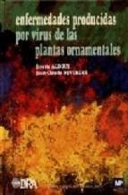 ENFERMEDADES PRODUCIDAS POR VIRUS DE LAS PLANTAS ORNAMENTALE | 9788471148889 | ALBOUY, JOSETTE | Galatea Llibres | Llibreria online de Reus, Tarragona | Comprar llibres en català i castellà online