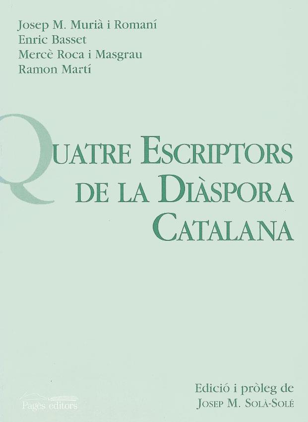 QUATRE ESCRIPTORS DE LA DIASPORA CATALANA | 9788479353445 | MURIA I ROMANI | Galatea Llibres | Librería online de Reus, Tarragona | Comprar libros en catalán y castellano online