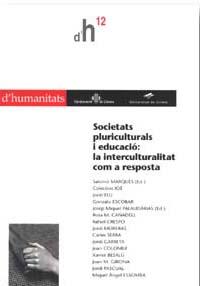 SOCIETATS PLURICULTURALS I EDUCACIO: LA INTERCULTURALITAT CO | 9788484580638 | AA.VV. | Galatea Llibres | Librería online de Reus, Tarragona | Comprar libros en catalán y castellano online