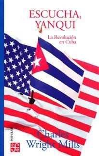 ESCUCHA, YANQUI. | 9786071664068 | MILLS, CHARLES WRIGHT | Galatea Llibres | Llibreria online de Reus, Tarragona | Comprar llibres en català i castellà online
