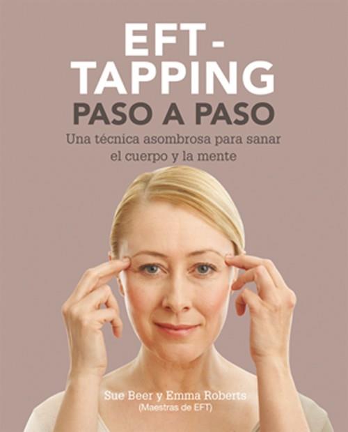 EFT-TAPING PASO A PASO | 9788484454632 | BEER, SUE/ROBERTS, EMMA | Galatea Llibres | Librería online de Reus, Tarragona | Comprar libros en catalán y castellano online