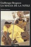 MAGIA DE LA NIÑEZ, LA | 9788483102565 | BERGSSON, GUDBERGUR | Galatea Llibres | Librería online de Reus, Tarragona | Comprar libros en catalán y castellano online