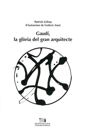 GAUDI, LA GLORIA DEL GRAN ARQUITECTE | 9788497790246 | NADAL REIMAT, PILAR | Galatea Llibres | Llibreria online de Reus, Tarragona | Comprar llibres en català i castellà online