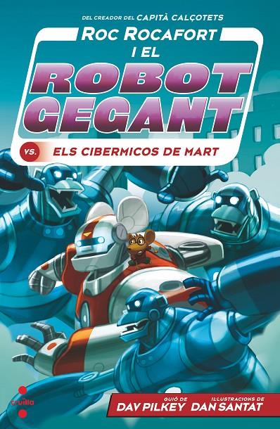 ROC ROCAFORT I EL ROBOT GEGANT 4 | 9788466149303 | PILKEY, DAV | Galatea Llibres | Llibreria online de Reus, Tarragona | Comprar llibres en català i castellà online
