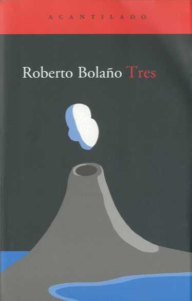 TRES | 9788495359308 | BOLAÑO, ROBERTO | Galatea Llibres | Llibreria online de Reus, Tarragona | Comprar llibres en català i castellà online