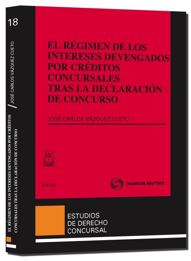 RÉGIMEN DE LOS INTERESES DEVENGADOS POR CRÉDITOS CONCURSALES TRAS LA DECLARAC | 9788447031634 | VÁZQUEZ CUETO, JOSÉ CARLOS | Galatea Llibres | Librería online de Reus, Tarragona | Comprar libros en catalán y castellano online