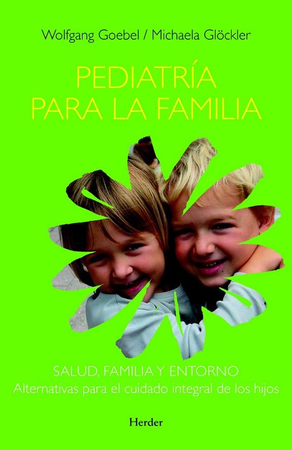 PEDIATRIA PARA LA FAMILIA | 9788425423673 | GOEBEL, WOLFGANG | Galatea Llibres | Llibreria online de Reus, Tarragona | Comprar llibres en català i castellà online