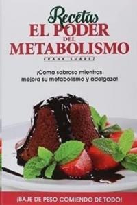 RECETAS EL PODER DEL METABOLISMO | 9788494116643 | SUAREZ, FRANK | Galatea Llibres | Librería online de Reus, Tarragona | Comprar libros en catalán y castellano online