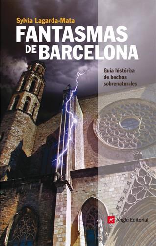 FANTASMAS DE BARCELONA | 9788415002390 | LAGARDA-MATA, SYLVIA | Galatea Llibres | Librería online de Reus, Tarragona | Comprar libros en catalán y castellano online