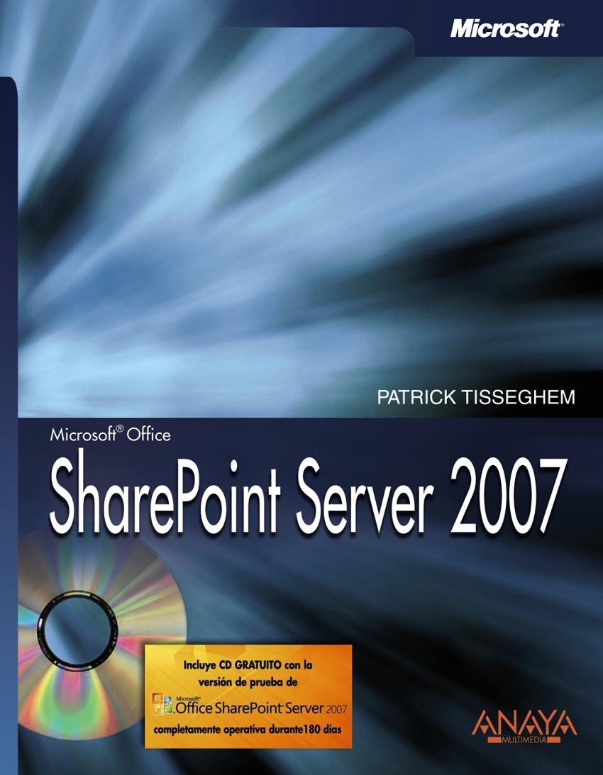 SHAREPOINT SERVER 2007 | 9788441522763 | TISSEGHEM, PATRICK | Galatea Llibres | Librería online de Reus, Tarragona | Comprar libros en catalán y castellano online