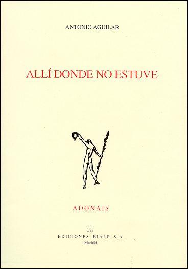 ALLI DONDE NO ESTUVE | 9788432134845 | AGUILAR, ANTONIO | Galatea Llibres | Librería online de Reus, Tarragona | Comprar libros en catalán y castellano online