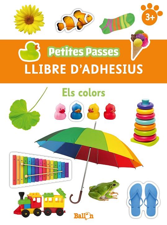 ELS COLORS PETITES PASSES ADHESIUS | 9789403224824 | BALLON | Galatea Llibres | Librería online de Reus, Tarragona | Comprar libros en catalán y castellano online