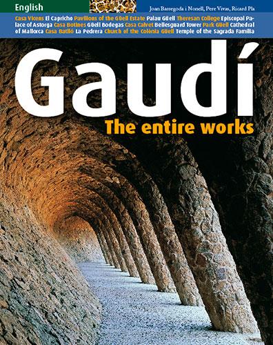 GAUDÍ, THE ENTIRE WORKS | 9788484782797 | VIVAS ORTIZ, PERE/PLA BOADA, RICARD/BASSEGODA I NONELL, JOAN | Galatea Llibres | Llibreria online de Reus, Tarragona | Comprar llibres en català i castellà online