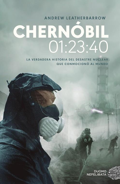 CHERNÓBIL 01:23:40 | 9788417761752 | LEATHERBARROW, ANDREW | Galatea Llibres | Librería online de Reus, Tarragona | Comprar libros en catalán y castellano online