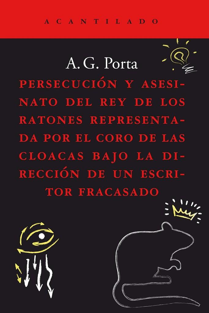 PERSECUCIÓN Y ASESINATO DEL REY DE LOS RATONES REPRESENTADA POR EL CORO DE LAS C | 9788419036186 | GARCÍA PORTA, ANTONI | Galatea Llibres | Llibreria online de Reus, Tarragona | Comprar llibres en català i castellà online