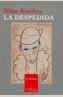 LA DESPEDIDA | 9788483104170 | KUNDERA, MILAN | Galatea Llibres | Librería online de Reus, Tarragona | Comprar libros en catalán y castellano online