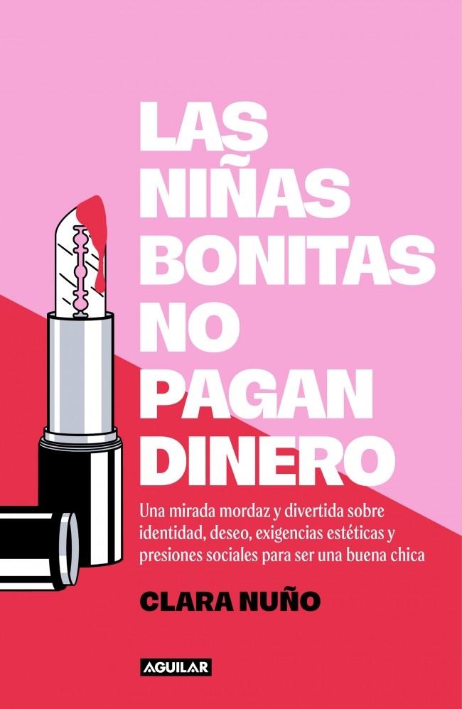 LAS NIÑAS BONITAS NO PAGAN DINERO | 9788403525757 | NUÑO, CLARA | Galatea Llibres | Librería online de Reus, Tarragona | Comprar libros en catalán y castellano online
