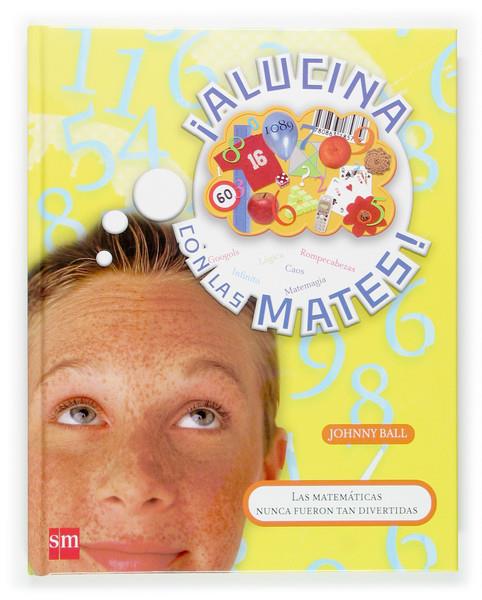 ALUCINA CON LAS MATES | 9788467505634 | BALL, JONHY | Galatea Llibres | Librería online de Reus, Tarragona | Comprar libros en catalán y castellano online