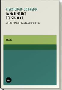 MATEMATICA DEL SIGLO XX : DE LOS CONJUNTOS A LA COMPLEJID | 9788460983538 | ODIFREDDI, PIERGIORGIO | Galatea Llibres | Llibreria online de Reus, Tarragona | Comprar llibres en català i castellà online