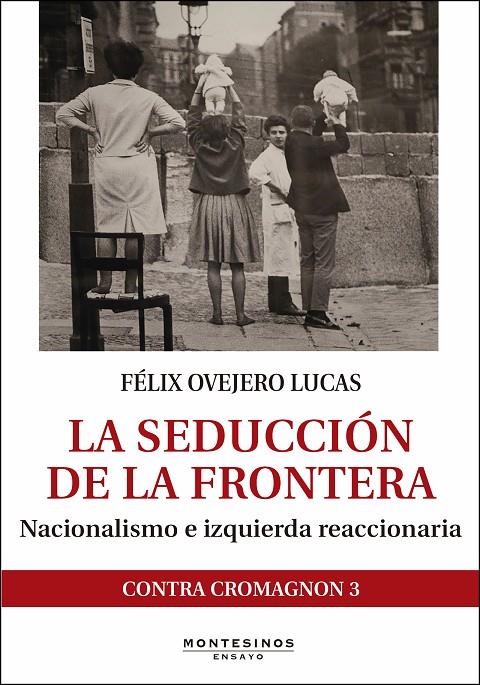 LA SEDUCCION DE LA FRONTERA | 9788416288946 | OVEJERO, FELIX | Galatea Llibres | Librería online de Reus, Tarragona | Comprar libros en catalán y castellano online