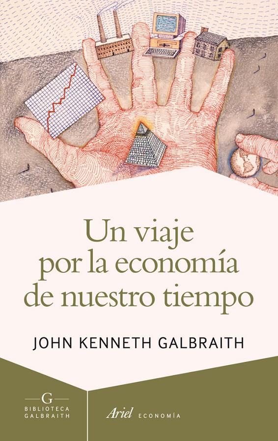 UN VIAJE POR LA ECONOMÍA DE NUESTRO TIEMPO | 9788434407275 | GALBRAITH, JOHN KENNETH | Galatea Llibres | Librería online de Reus, Tarragona | Comprar libros en catalán y castellano online