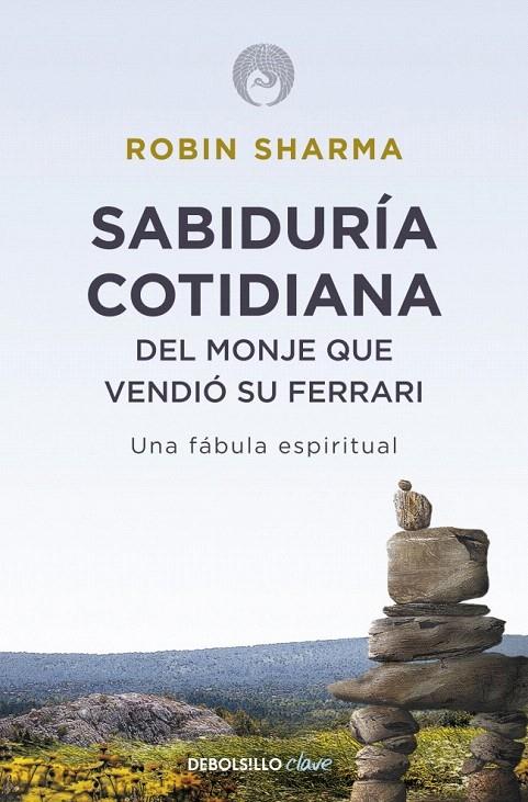 LA SABIDURÍA COTIDIANA DEL MONJE QUE VENDIÓ SU FERRARI | 9788499087139 | SHARMA, ROBIN | Galatea Llibres | Librería online de Reus, Tarragona | Comprar libros en catalán y castellano online