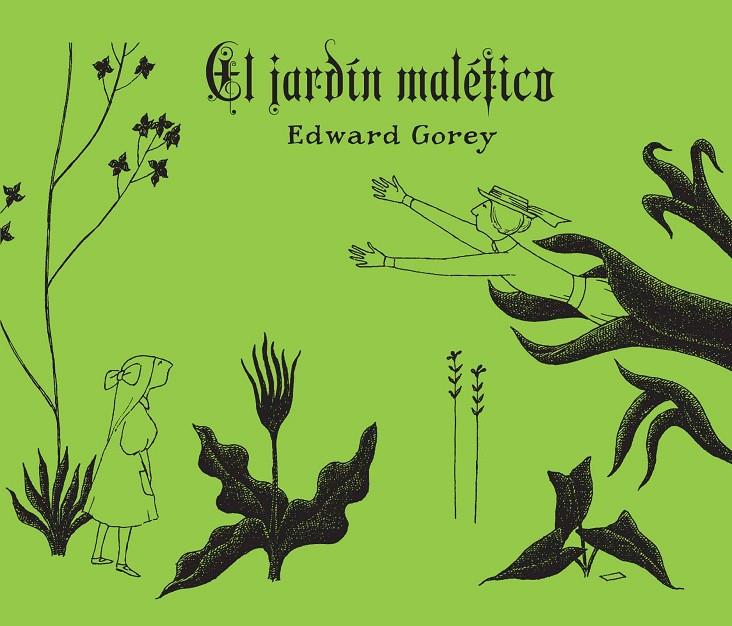 EL JARDÍN MALÉFICO | 9788494650673 | GOREY, EDWARD | Galatea Llibres | Librería online de Reus, Tarragona | Comprar libros en catalán y castellano online