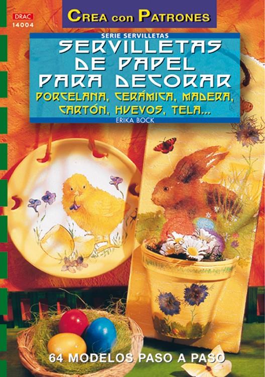 SERVILLETAS DE PAPEL PARA DECORAR | 9788496365490 | BOCK, ERIKA | Galatea Llibres | Librería online de Reus, Tarragona | Comprar libros en catalán y castellano online