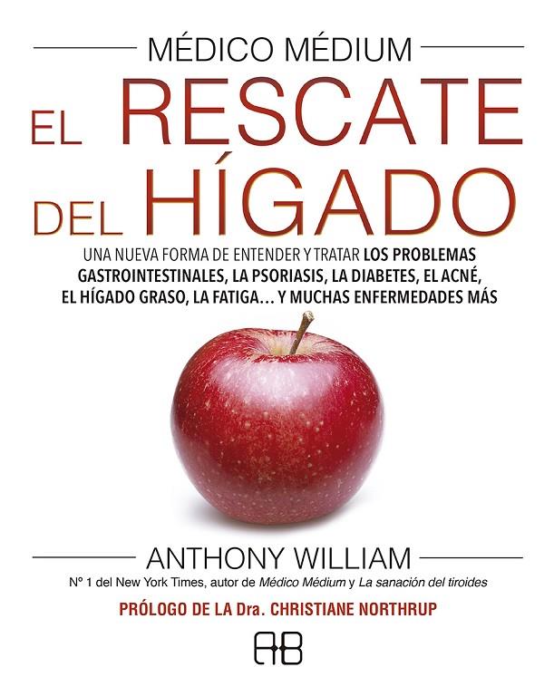 MÉDICO MÉDIUM. EL RESCATE DEL HÍGADO | 9788417851040 | WILLIAM, ANTHONY | Galatea Llibres | Librería online de Reus, Tarragona | Comprar libros en catalán y castellano online