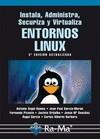 INSTALA, ADMINISTRA, SECURIZA Y VIRTUALIZA ENTORNOS LINUX. 2ª EDICIÓN | 9788499641447 | RAMOS VARÓN, ANTONIO ÁNGEL | Galatea Llibres | Librería online de Reus, Tarragona | Comprar libros en catalán y castellano online