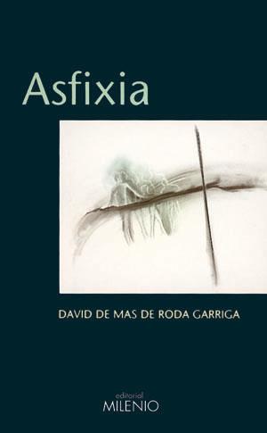ASFIXIA | 9788489790643 | DE MAS DE RODA, DAVID | Galatea Llibres | Llibreria online de Reus, Tarragona | Comprar llibres en català i castellà online