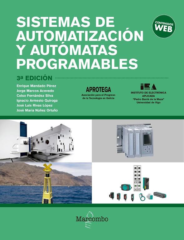 SISTEMAS DE AUTOMATIZACIóN Y AUTóMATAS PROGRAMABLES | 9788426725899 | MANDADO PEREZ, ENRIQUE/MARCOS ACEVEDO, JORGE/FERNÁNDEZ SILVA, CELSO/ARMESTO QUIROGA, IGNACIO/RIVAS L | Galatea Llibres | Llibreria online de Reus, Tarragona | Comprar llibres en català i castellà online